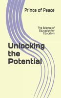 Unlocking the Potential: The Science of Education for Educators