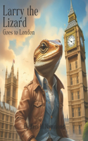 Larry the Lizard, Goes to London
