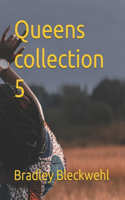 Queens collection 5