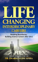 Life Changing Interdisciplinary Careers