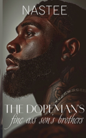 Dopeman's Fine Ass Son's Brothers