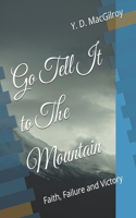 Go Tell It to The Mountain