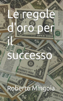 Le regole d'oro per il successo