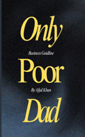 Only Poor Dad