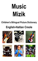 English-Haitian Creole Music / Mizik Children's Bilingual Picture Dictionary