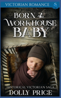Born a Workhouse Baby