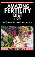 Amazing Fertility Diet for Beginners and Novices