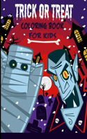 Trick or Treat Coloring Book For Kids Ages 4-8