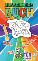 Ausschneidebuch für Kinder ab 3: Bastelbuch ab 3 Jahre für Mädchen und Jungen. Ausschneiden und Malen! Schneiden wir Papier mit Dinosauriern aus und lernen Scherenfertigkeiten!