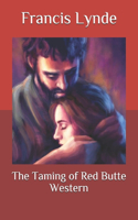 The Taming of Red Butte Western