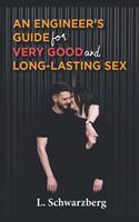 engineer's guide for very good and long-lasting SEX