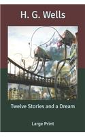 Twelve Stories and a Dream