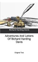 Adventures And Letters Of Richard Harding Davis