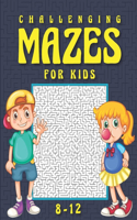 Challenging Mazes for Kids 8-12