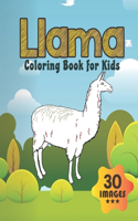 Llama Coloring for Book: Coloring book for Boys, Toddlers, Girls, Preschoolers, Kids (Ages 4-6, 6-8, 8-12)