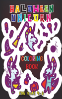 Halloween Unicorn Coloring Book for Kids 4-8: An Entertaining & Relaxing Halloween Unicorn Coloring Book with Unique Collection Of High Quality Images(Volume 1)
