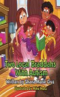 Two Local Braddahs With Autism