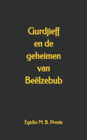 Gurdjieff en de geheimen van Beëlzebub