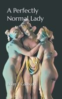 A Perfectly Normal Lady