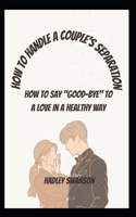 How to handle a couple's separation