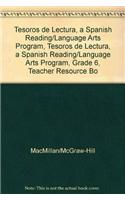 Tesoros de Lectura, a Spanish Reading/Language Arts Program, Grade 6, Teacher Resource Book