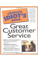 The Complete Idiots Guide to Great Customer Service