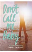 Don't Call Me Baby