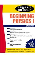 Schaum's Outline of Beginning Physics I: Mechanics and Heat: Mechanics and Heat(Schaum's Outlines)
