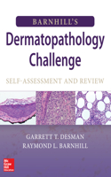 Barnhill's Dermatopathology Challenge: Self-Assessment & Review
