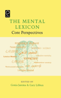 Mental Lexicon: Core Perspectives