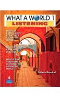 What a World Listening 1: Amazing Stories from Around the Globe (Student Book and Classroom Audio CD)