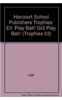 Harcourt School Publishers Trophies: Ell Reader Grade 2 Play Ball!