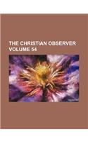 The Christian Observer Volume 54