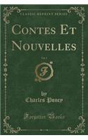 Contes Et Nouvelles, Vol. 1 (Classic Reprint)