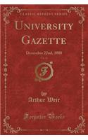 University Gazette, Vol. 12: December 22nd, 1888 (Classic Reprint)