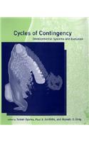 Cycles of Contingency: Developmental Systems and Evolution