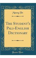 The Student's Pali-English Dictionary (Classic Reprint)