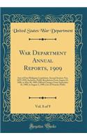 War Department Annual Reports, 1909, Vol. 8 of 9: Acts of First Philippine Legislature, Second Session, Nos. 1879-1959, Inclusive; Public Resolutions from August 23, 1908, to May 20, 1909; Official Changes from September 16, 1908, to August 2, 1909: Acts of First Philippine Legislature, Second Session, Nos. 1879-1959, Inclusive; Public Resolutions from August 23, 1908, to May 20, 1909; Official 