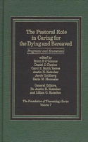 The Pastoral Role in Caring for the Dying and Bereaved