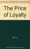 The Price of Loyalty