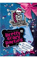 Monster High: Pretty Scary Parties: An Activity Journal for Ghouls: An Activity Journal for Ghouls