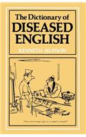 The Dictionary of Diseased English