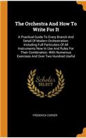 The Orchestra and How to Write for It