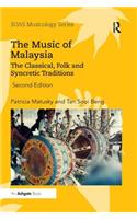 The Music of Malaysia: The Classical, Folk and Syncretic Traditions
