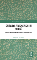 Caitanya Vaisnavism in Bengal