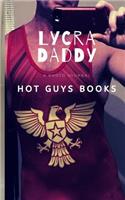 Lycra Daddy