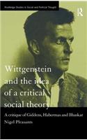 Wittgenstein and the Idea of a Critical Social Theory