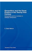 Geopolitics and the Great Powers in the 21st Century