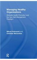 Managing Healthy Organizations