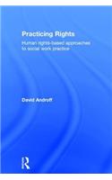 Practicing Rights: Human rights-based approaches to social work practice